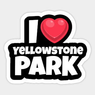 I love Yellowstone Park Sticker